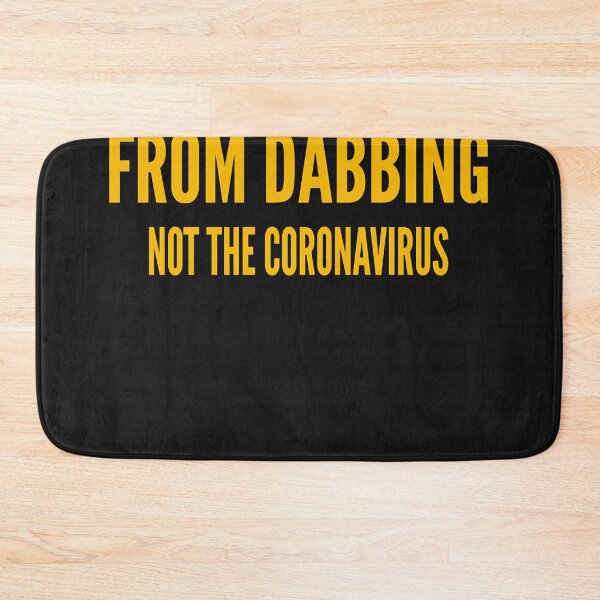 Item preview, MY COUGH IS FROM DABBING NOT THE CORONAVIRUS  designed and sold by ArtShopPeaceHa.