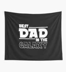 Best Dad In The Galaxy- Funny Unisex Design Wall Tapestry