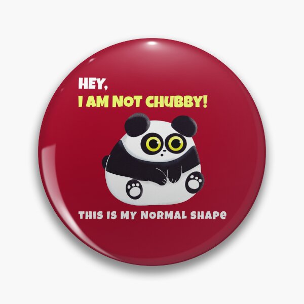 Item preview, HEY, I Am Not Chubby! This Is My Normal  Shape  designed and sold by farhan20.