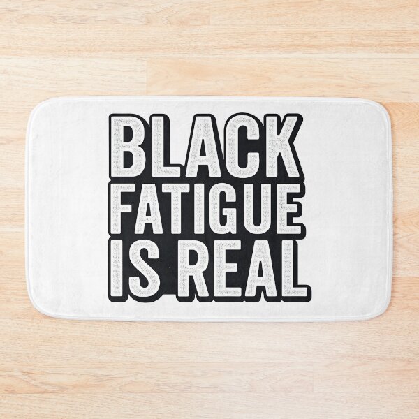 Item preview, Black Fatigue Is Real Design: Bold Awareness Statement, Mental Health & Social Justice Art designed and sold by BRAINROTWEAR.