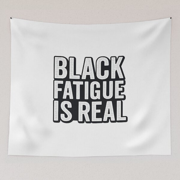 Item preview, Black Fatigue Is Real Design: Bold Awareness Statement, Mental Health & Social Justice Art designed and sold by BRAINROTWEAR.