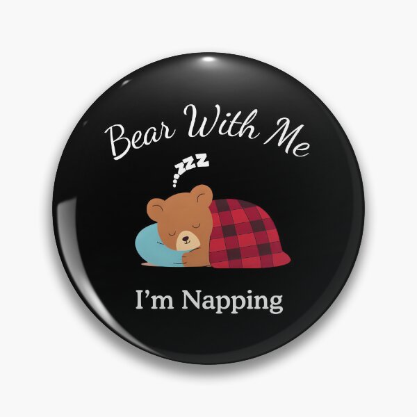 Item preview, Bear With Me, I’m Napping – Funny Sleep Lover designed and sold by BeBetterPeople.