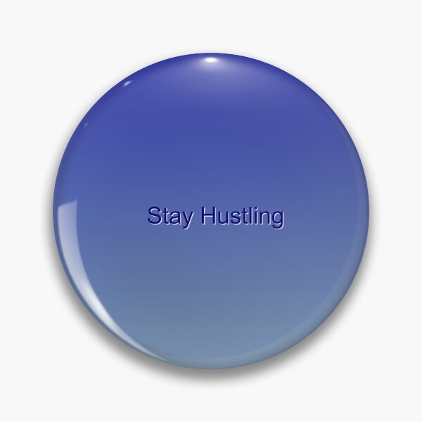 Item preview, Stay Hustling Bold Urban Design designed and sold by stretsoulprints.