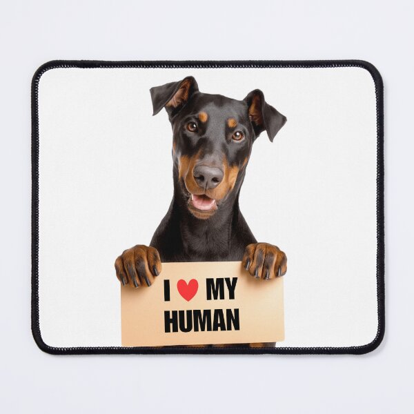 Item preview, Cute Doberman Pinscher with Signboard I love my Human designed and sold by LazyOwlStore.