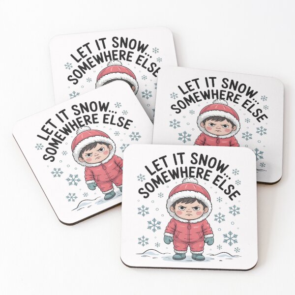 Item preview, Let It Snow… Somewhere Else – Funny Winter Quote designed and sold by Jollys-ArtShop.