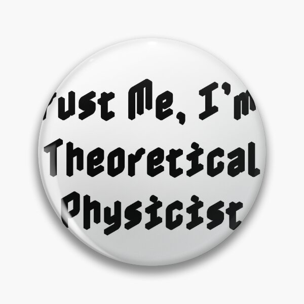 Item preview, Trust Me, I’m a Theoretical Physicist designed and sold by Ninjacatoff.