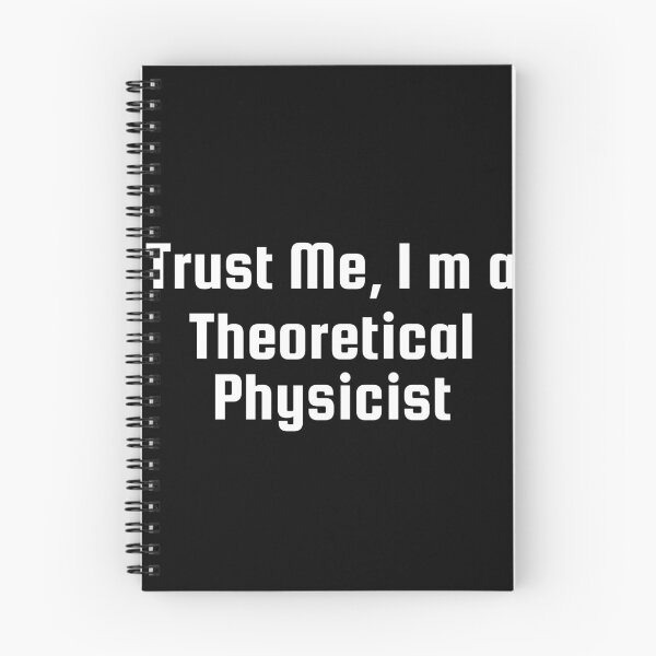 Item preview, Trust Me, I’m a Theoretical Physicist designed and sold by Ninjacatoff.