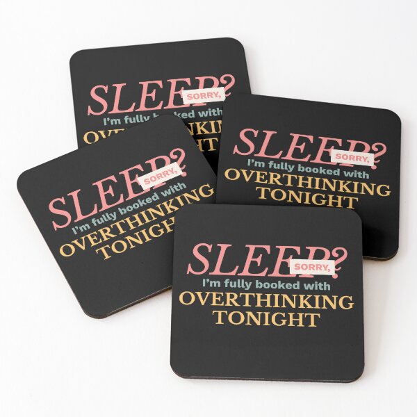 Item preview, Overthinking Instead of Sleeping Quote designed and sold by DesignDazzles.