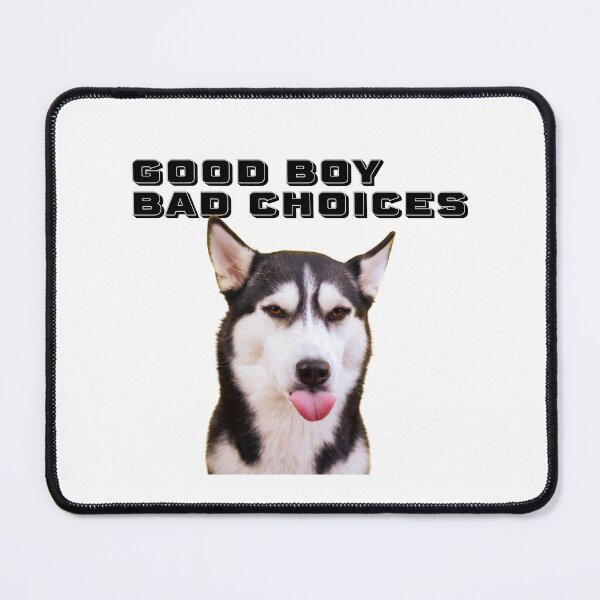 Item preview, Good Boy, Bad Choices – Funny Dog Meme Puppy Design for Pet Lovers & Chaotic Vibes designed and sold by thechalkpit.