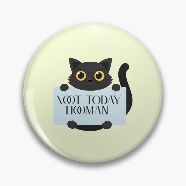 Item preview, Not Today Hooman  designed and sold by ridnaledesigner.