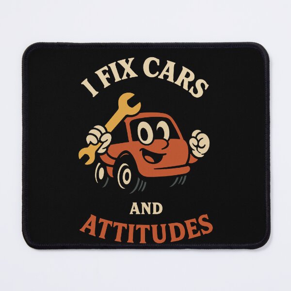 Item preview, I Fix Cars And Attitudes Garage Mechanic Fun designed and sold by LuminOrb.