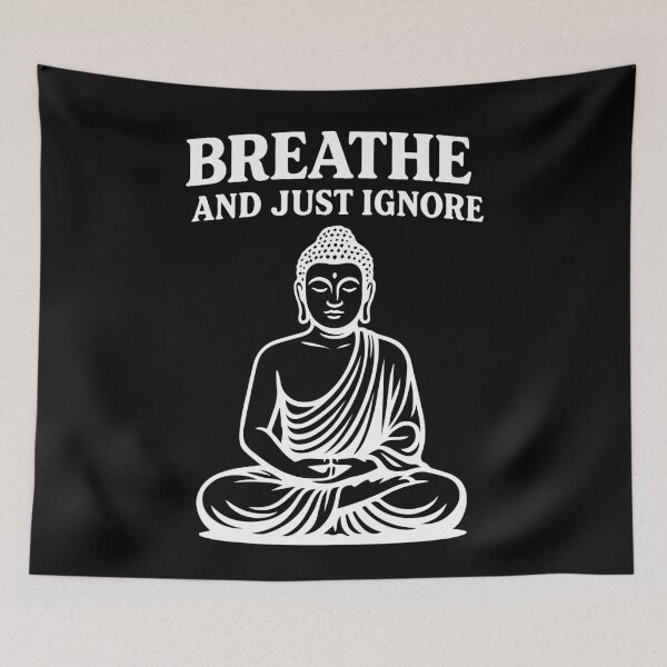 Item preview, Breathe And Just Ignore Mindfulness Affirmation designed and sold by LuminOrb.