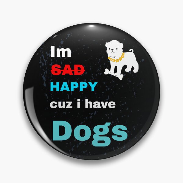 Item preview, Im Happy cuz i have dogs, perfect for dog lovers!  designed and sold by Chic-Attire.