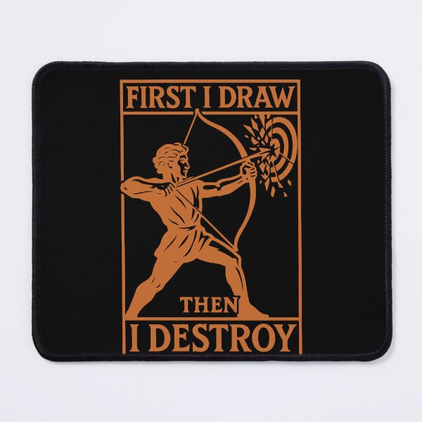 Item preview, First I Draw Then I Destroy Archery Bow Archer designed and sold by LuminOrb.