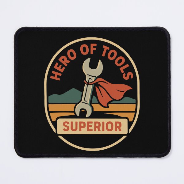 Item preview, Hero Of Tools Superior Mechanic Funny Saying designed and sold by LuminOrb.