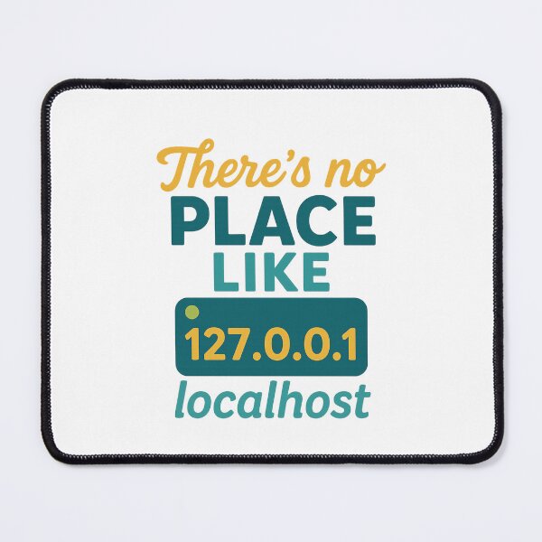 Item preview, There’s No Place Like 127.0.0.1 designed and sold by Paninides.