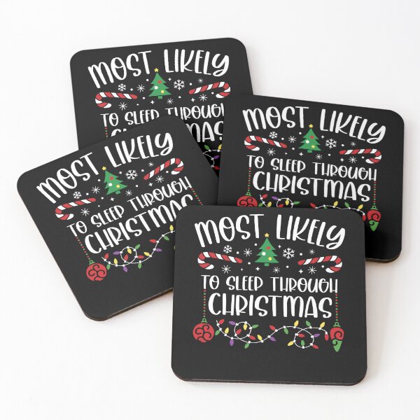 Item preview, Most Likely To Sleep Through Christmas designed and sold by Vadimwj.