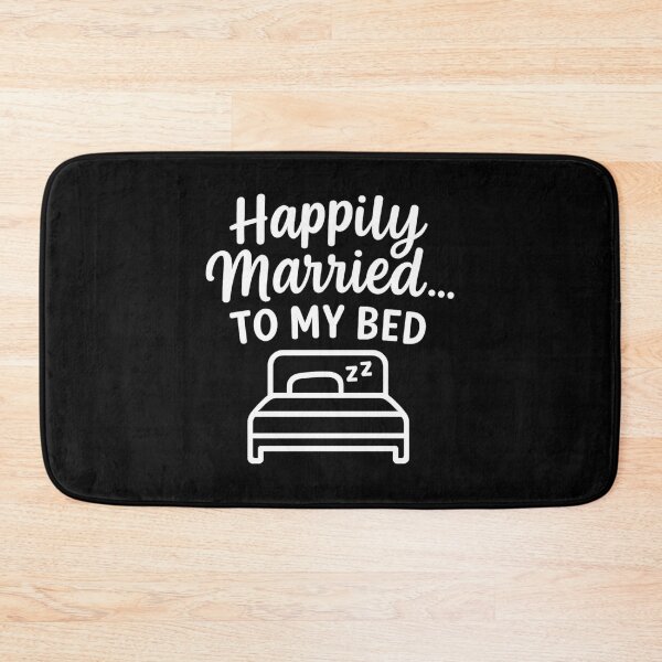 Item preview, Funny Sleep Quote Design - Happily Married to My Bed designed and sold by crazydotdesigns.