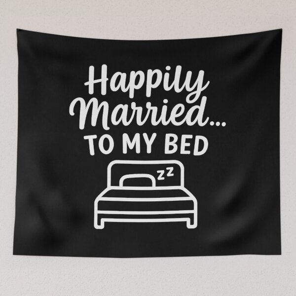 Item preview, Funny Sleep Quote Design - Happily Married to My Bed designed and sold by crazydotdesigns.