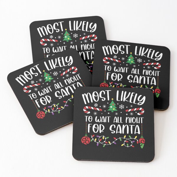 Item preview, Most Likely To Wait All Night For Santa designed and sold by Vadimwj.