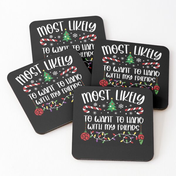 Item preview, Most Likely To Want To Hang With My Friends designed and sold by Vadimwj.