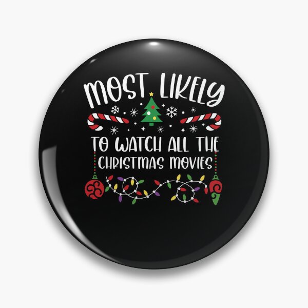 Item preview, Most Likely To Watch All The Christmas Movies designed and sold by Vadimwj.