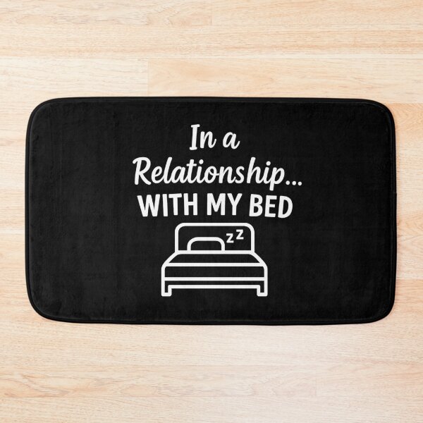 Item preview, Funny Sleep Quote Design - In a Relationship… With My Bed designed and sold by crazydotdesigns.