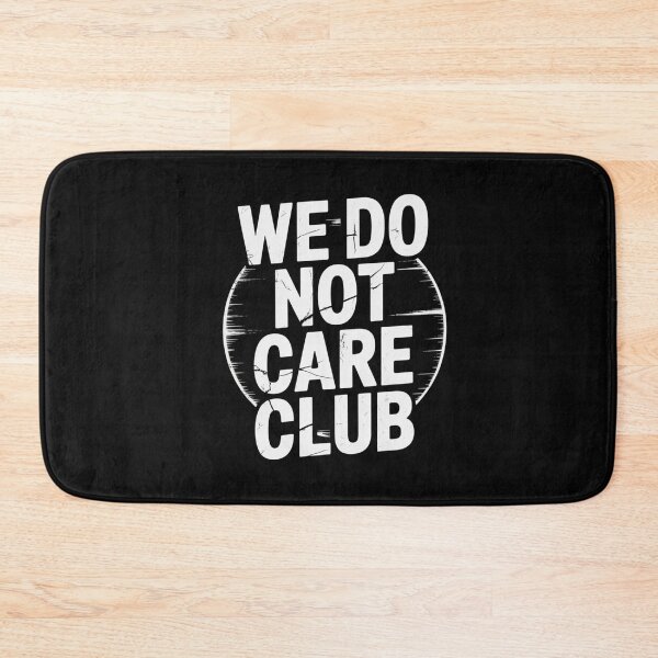 Item preview, We Do Not Care Club Menopause designed and sold by infinitypixels.
