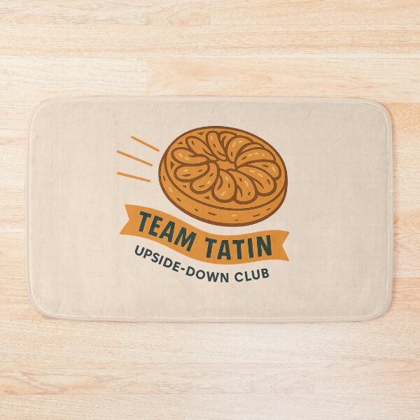 Item preview, Team Tatin — Upside-Down Club designed and sold by Bratak.