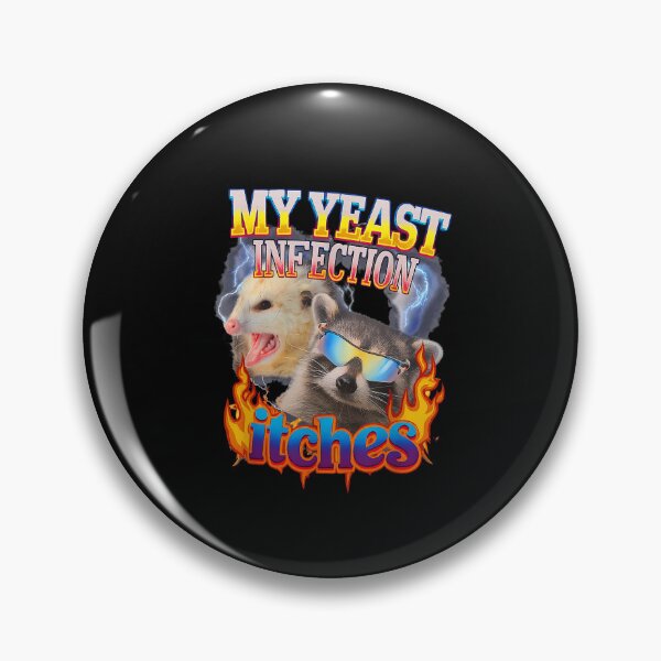 Item preview, Inappropriate My Yeast Infection Itches  designed and sold by Rashaeaver23.