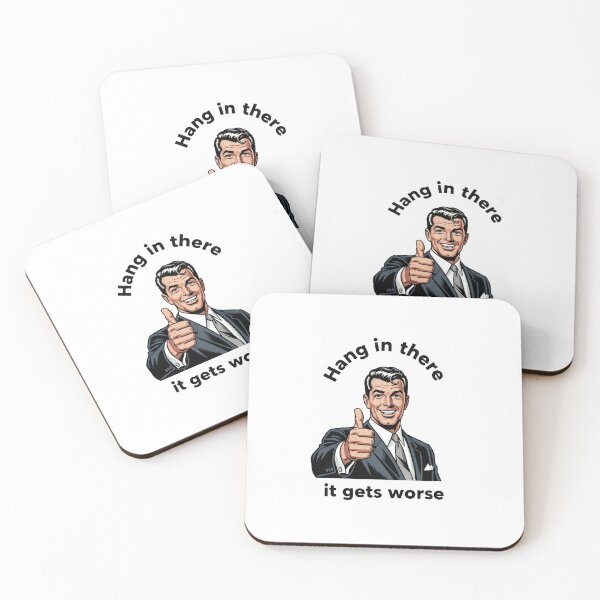 Item preview, hang in there, worse, office humor, attitude, funnyfits70, Humor, Funny, retro, vintages, funny quotes, animal humor, designed and sold by FunnyFits70.
