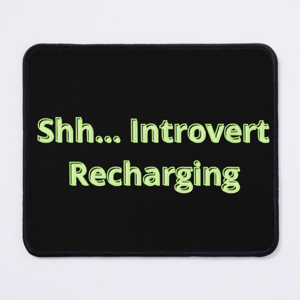 Item preview, Shh… Introvert Recharging designed and sold by Adrianzebrowski.