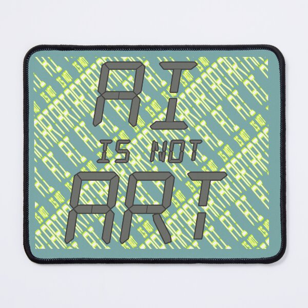 Item preview, AI is not ART designed and sold by FeralJackRabit.