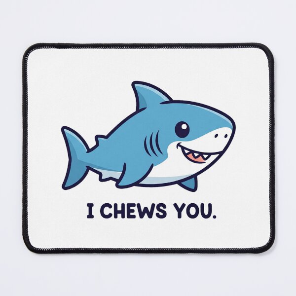 Item preview, I Chews You! - Cute and Funny Shark designed and sold by ART-POD-PL.