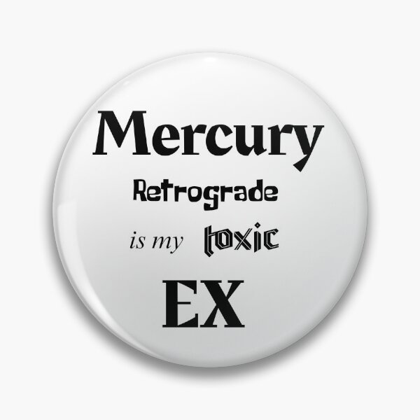 Artikelvorschau, Mercury Retrograde Is My Toxic Ex – Sarkastischer Spruch entworfen und verkauft von Cuteartistbe.