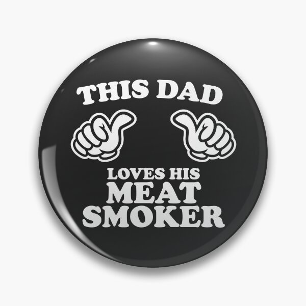 Item preview, This Dad Loves His Meat Smoker designed and sold by shitpostee.
