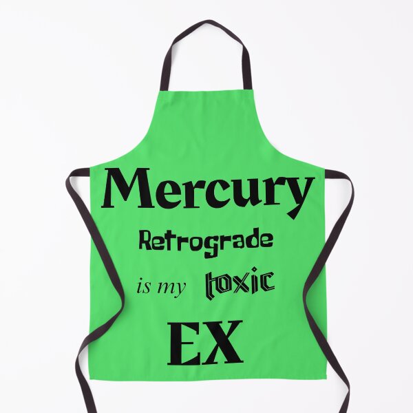 Item preview, Mercury Retrograde Is My Toxic Ex – Frase sarcástica designed and sold by Cuteartistbe.