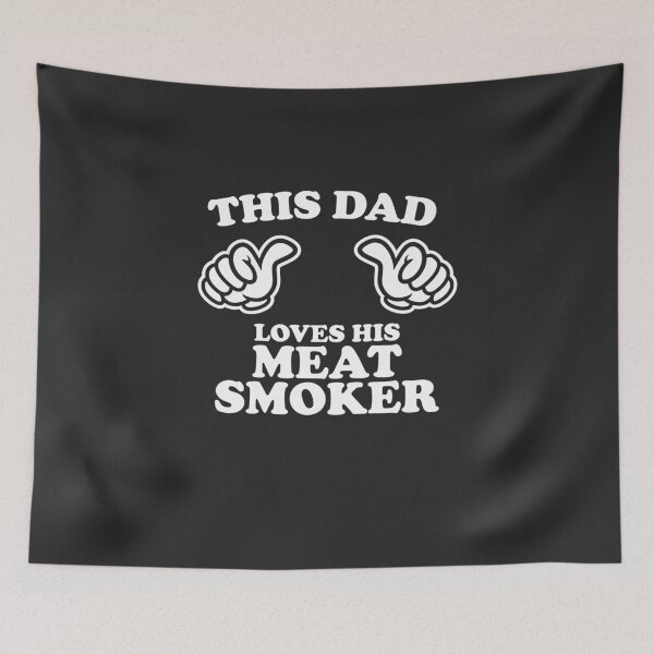 Item preview, This Dad Loves His Meat Smoker designed and sold by shitpostee.