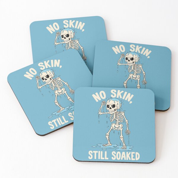Item preview, No Skin, Still Soaked designed and sold by Amir Faysal.