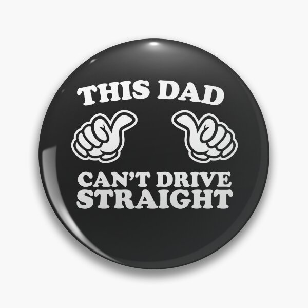 Item preview, This Dad Can’t Drive Straight designed and sold by shitpostee.