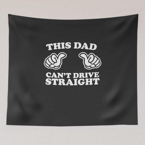 Item preview, This Dad Can’t Drive Straight designed and sold by shitpostee.