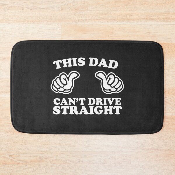 Item preview, This Dad Can’t Drive Straight designed and sold by shitpostee.