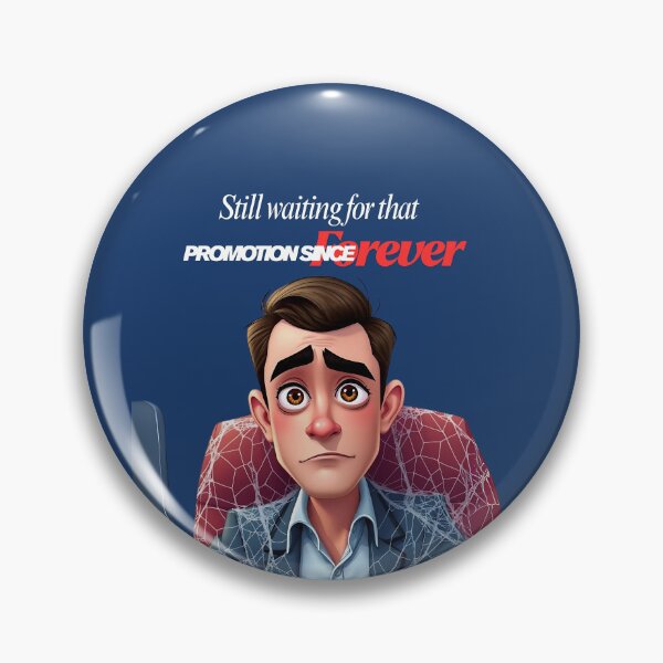 Item preview, Still Waiting for That Promotion Since Forever – Funny Corporate Quote designed and sold by Red White Blue Studio.