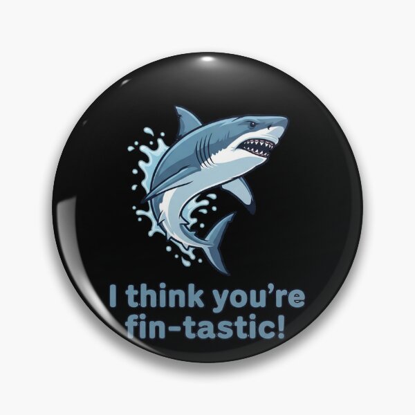 Item preview, I Think You're Fin-tastic! - Awesome Shark Pun designed and sold by ART-POD-PL.