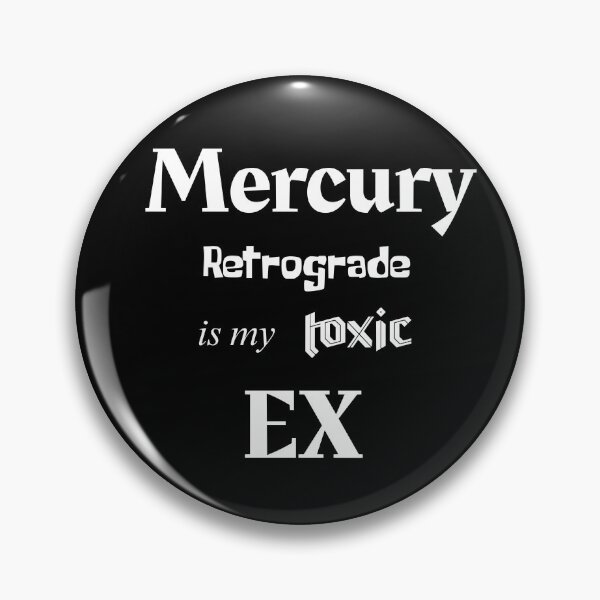 Artikelvorschau, Mercury Retrograde Is My Toxic Ex – Sarkastischer Spruch (weiße Schrift) entworfen und verkauft von Cuteartistbe.