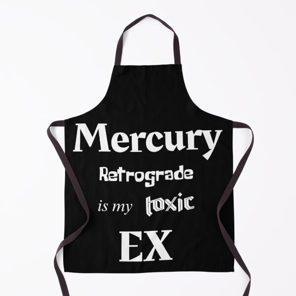 Item preview, Mercury Retrograde Is My Toxic Ex – Frase sarcástica (letras blancas) designed and sold by Cuteartistbe.
