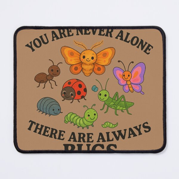 Item preview, You Are Never Alone Funny Bug Insect Humor Design designed and sold by FrictionMaxxing.