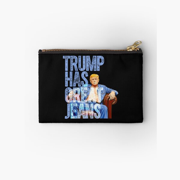 Item preview, Trump Has Great Jeans designed and sold by VictoireBonnet.