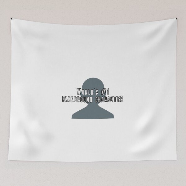 Item preview, World's #1 Background Character designed and sold by Blessinsncurses.