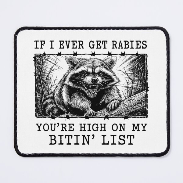 Item preview, If I Ever Get Rabies You're High On My Bitin' List, Funny Raccoon Vintage, Sarcastic Humor Snarky, Attitude Sarcasm designed and sold by toongstudio.